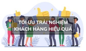 cac cach toi uu trai nghiem khach hang hieu qua